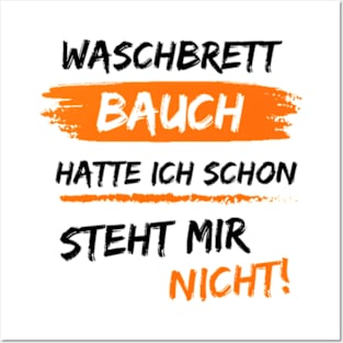 Waschbrett Bauch hatte ich schon Posters and Art